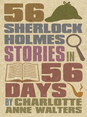 cover image of 56 Sherlock Holmes Stories in 56 Days